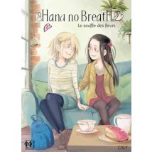 Hana no Breath T.2 Hana no Breath T02 : Le souffle des fleurs - Manga & Simultrad Yuri - Publié par Editions H2T - Sortie en 2019 - VF