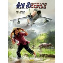 Air America T.1 Air America - Tome 1 - Sur la piste Ho Chi Minh T1/2 - BD Action / Aventure - Publié par Zéphyr Editions - Sortie en 2019 - VF