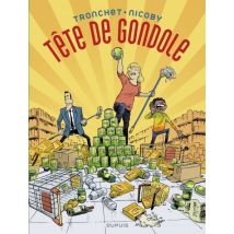 Tête de gondole Tête de gondole - Tome 0 - Tête de gondole - BD Humour - Publié par Dupuis - Sortie en 2019 - VF