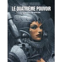 Le Quatrième Pouvoir T.2 Meurtres sur Antiplona - Comics Science Fiction - Publié par Les Humanoïdes Associés - Sortie en 2014 - VF