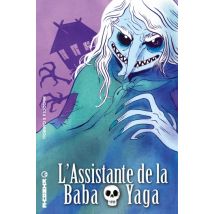 L'Assistante de la Baba Yaga L'Assistante de la Baba Yaga - BD Fantastique - Publié par Kinaye - Sortie en 2019 - VF