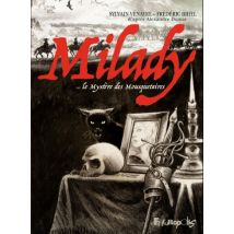 Milady ou Le mystère des Mousquetaires Milady ou Le mystère des Mousquetaires - BD Adaptation - Futuropolis - 2019 - VF