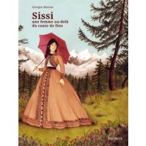 Sissi, une femme au-delà du conte du fées Sissi, une femme au-delà du conte du fées - Roman Graphique Action / Aventure - Steinkis BD - 2019 - VF