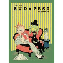BUDAPEST ou Presque Budapest ou Presque - BD Fantastique - Publié par Les Rêveurs - Sortie en 2019 - VF