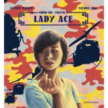 Chinh Tri T.3 Lady Ace - Roman Graphique Action / Aventure - Publié par La Boîte à Bulles - Sortie en 2019 - VF