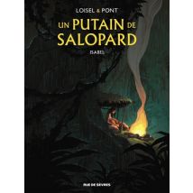 Un putain de salopard T.1 Un putain de salopard - Isabel - BD Action / Aventure - Publié par Rue de Sèvres - Sortie en 2019 - VF