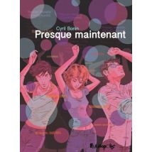 Presque maintenant Presque maintenant - BD Science Fiction - Publié par Futuropolis - Sortie en 2018 - VF