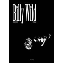 Billy Wild Billy Wild - Comics Action / Aventure - Publié par Akileos - Sortie en 2009 - VF