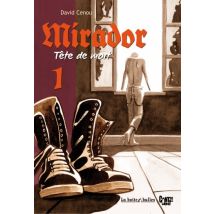Mirador, tête de mort T.1 Mirador, tête de mort - Roman Graphique Documentaire - Publié par La Boîte à Bulles - Sortie en 2019 - VF