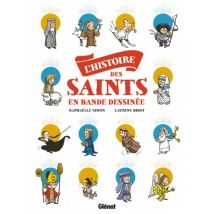 L'Histoire des saints en BD L'Histoire des saints en BD - BD Humour - Publié par Glénat BD - Sortie en 2019 - VF