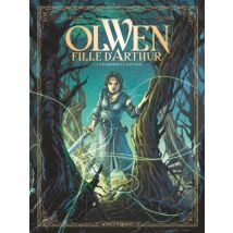 Olwen, fille d'Arthur T.1 Olwen, fille d'Arthur - Tome 01 : La Damoiselle Sauvage - BD Heroic Fantasy - Vents d'Ouest - 2019 - VF