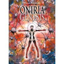 Oniria T.1 Oniria Genesis - BD Adulte - Publié par Graph Zeppelin - Sortie en 2019 - VF