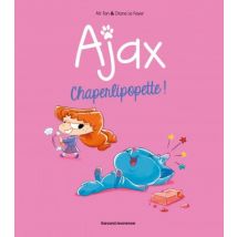 BD Ajax T.3 BD Ajax, Tome 03 : Chaperlipopette ! - BD Humour - Publié par Bayard Jeunesse - Sortie en 2019 - VF