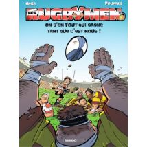 Les Rugbymen T.17 On s’en fout qui gagne tant que c’est nous ! - BD Humour - Publié par Bamboo - Sortie en 2019 - VF