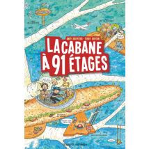La cabane à 13 étages T.7 La cabane à 13 étages, Tome 07 : La cabane à 91 étages - BD Jeunesse - Publié par Bayard Jeunesse - Sortie en 2019 - VF