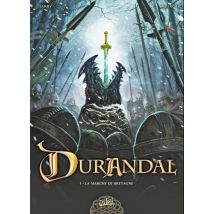 Durandal T.1 Durandal T01 - La marche de Bretagne Partie I - BD Heroic Fantasy - Publié par Soleil - Sortie en 2010 - VF