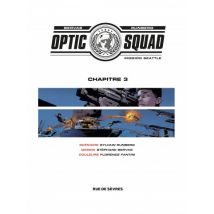 OPTIC SQUAD C3 optic Squad Episode 3 - BD Science Fiction - Publié par Rue de Sèvres - Sortie en 2019 - VF