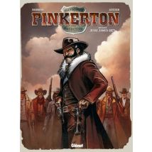 Pinkerton T.1 Pinkerton - Tome 01 : Dossier Jesse James - 1875 - BD Western - Publié par Glénat BD - Sortie en 2013 - VF
