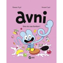 Avni T.6 Avni, Tome 06 : La vie rose bonbon - BD Humour - Publié par BD Kids - Sortie en 2019 - VF