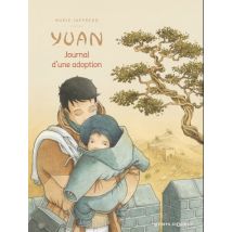 Yuan, journal d'une adoption Yuan, journal d'une adoption - BD Chronique Sociale - Publié par Vents d'Ouest - Sortie en 2019 - VF