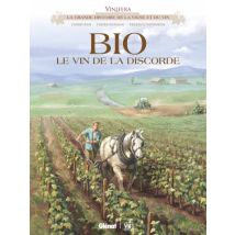 Vinifera Vinifera - Bio, le vin de la discorde - BD Historique - Publié par Glénat BD - Sortie en 2019 - VF
