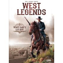 West Legends T.1 West Legends T01 - Wyatt Earp's Last Hunt - BD Western - Publié par Soleil - Sortie en 2019 - VF