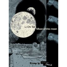 Moon of the moon Moon of the moon - BD Science Fiction - Publié par Éditions Futuropolis - Sortie en 2019 - VF