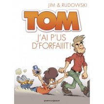Tom T.3 Tom - Tome 03 : J'ai p'us d'forfaiiit ! - BD Humour - Publié par Vents d'Ouest - Sortie en 2013 - VF