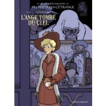 Les Enquêtes insolites des maîtres de l'étrange T.1 Les Enquêtes insolites des maîtres de l'étrange - Tome 01 : L'Ange tombé du ciel - BD Action / 
