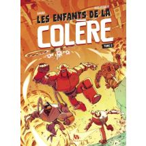 Les Enfants de la colère T.2 Les enfants de la colère T2 - BD Science Fiction - Publié par Ankama - Sortie en 2020 - VF