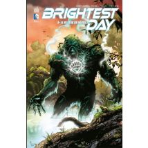 Brightest Day T.3 Le retour du héros - Comics Super Héros - Publié par Urban Comics - Sortie en 2020 - VF