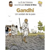 Le fil de l'Histoire raconté par Ariane & Nino Le fil de l'Histoire raconté par Ariane & Nino - Gandhi - BD Historique - Dupuis Jeunesse - 2020 - VF