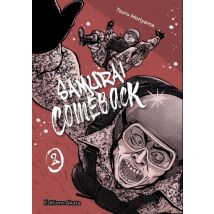 Samurai Comeback T.2 Samurai Comeback - Tome 2 - Manga & Simultrad Seinen - Publié par Akata - Sortie en 2020 - VF