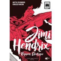 Rock Odyssée Jimi Hendrix : Requiem électrique - Roman Graphique Documentaire - Publié par Graph Zeppelin - Sortie en 2020 - VF