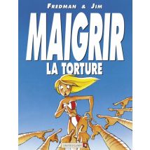 Maigrir, la torture - Maigrir, le supplice Maigrir, la torture - Maigrir, le supplice - BD Humour - Vents d'Ouest - 2013 - VF