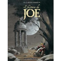 L'Histoire de Joe L'Histoire de Joe - BD Heroic Fantasy - Publié par Les Humanoïdes Associés - Sortie en 2014 - VF