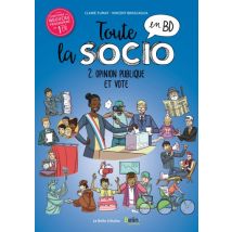 Toute la socio T.2 Opinion publique et vote - Roman Graphique Documentaire - Publié par La Boîte à Bulles - Sortie en 2020 - VF