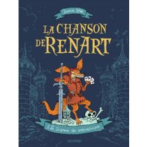 La Chanson de Renart T.1 La Chanson de Renart (Tome 1) - Le Seigneur des entourloupes - BD Jeunesse - Publié par Éditions Gallimard BD - Sortie en 
