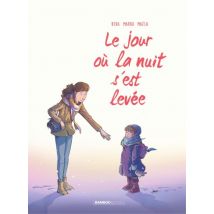 Le jour où... T.5 La nuit s'est levée - Roman Graphique Tranche de vie - Publié par Bamboo - Sortie en 2020 - VF