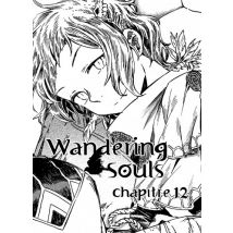 Wandering Souls C12 Wandering Souls Chapitre 12 - Manga & Simultrad Shonen - Publié par Editions H2T - Sortie en 2020 - VF