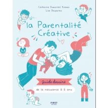 La parentalité créative - guide dessiné de la naissance à 6 ans La parentalité créative - guide dessiné de la naissance à 6 ans - BD Sport - First - 