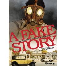 A Fake Story A Fake Story - BD Thriller / Polar - Publié par Éditions Futuropolis - Sortie en 2021 - VF