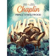 Chaplin T.2 Chaplin, prince d'Hollywood - Roman Graphique Documentaire - Publié par Rue de Sèvres - Sortie en 2021 - VF