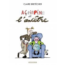 Agrippine T.5 Agrippine - Tome 5 - Agrippine et l'ancêtre - BD Humour - Publié par Dargaud Benelux - Sortie en 2007 - VF