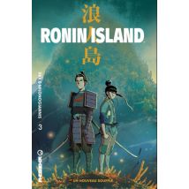 Ronin Island T.3 Un nouveau souffle - BD Action / Aventure - Publié par Kinaye - Sortie en 2021 - VF