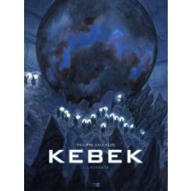 Kebek T.1 L’Éternité - BD Science Fiction - Publié par Daniel Maghen - Sortie en 2021 - VF