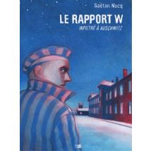 Le Rapport W Le Rapport W - Roman Graphique Historique - Publié par Daniel Maghen - Sortie en 2021 - VF