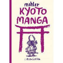 Kyoto Manga Kyoto Manga - BD Humour - Publié par L'Association - Sortie en 2021 - VF