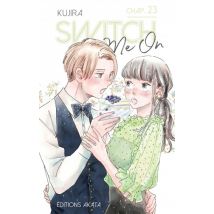 Switch Me On C23 Switch Me On - Chapitre 23 (VF) - Manga & Simultrad Josei - Publié par Akata - Sortie en 2021 - VF