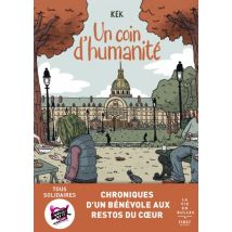 Un coin d'humanité : Chroniques d'un bénévole des Restos du Coeur Un coin d'humanité : Chroniques d'un bénévole des Restos du Coeur - Roman Graphique 